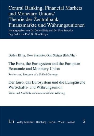 The Euro, the Eurosystem and the European Economic and Monetary Union. Der Euro, das Eurosystem und die Europäische Wirtschafts- und Währungsunion