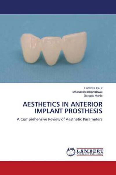AESTHETICS IN ANTERIOR IMPLANT PROSTHESIS