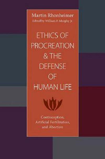 The Ethics of Procreation and the Defense of Human Life
