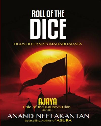 Ajaya  : Epic of the Kaurava Clan - Roll of The Dice