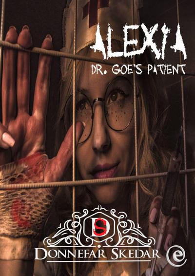 Alexia - Dr. Goe’s Patient