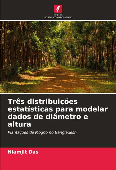 Três distribuições estatísticas para modelar dados de diâmetro e altura