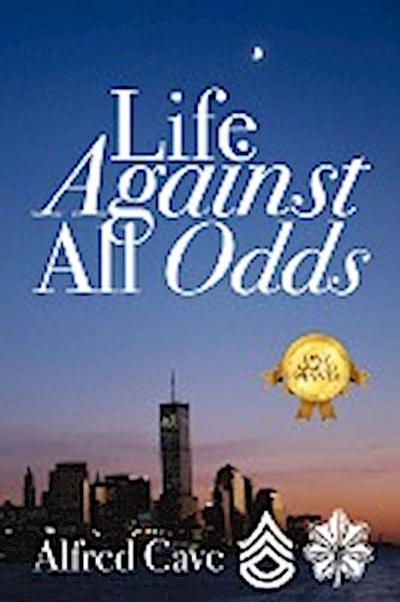 Life Against All Odds