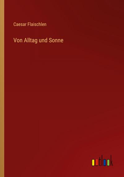 Von Alltag und Sonne