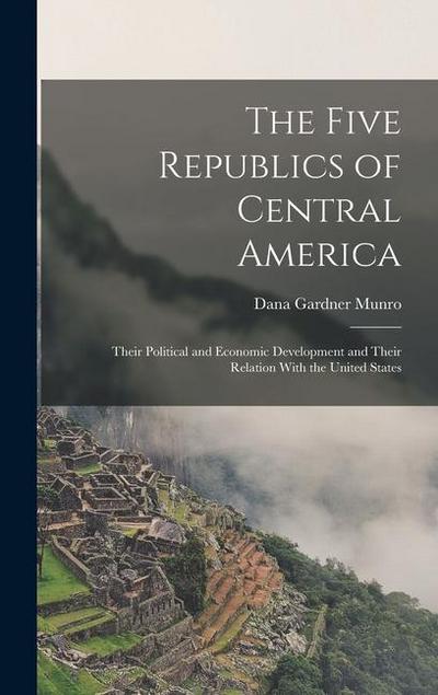 The Five Republics of Central America