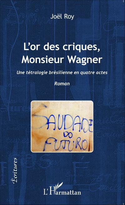 L’or des criques, Monsieur Wagner