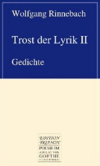 Trost der Lyrik II