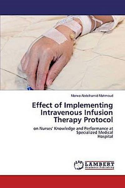Effect of Implementing Intravenous Infusion Therapy Protocol