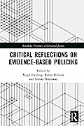 Critical Reflections on Evidence-Based Policing