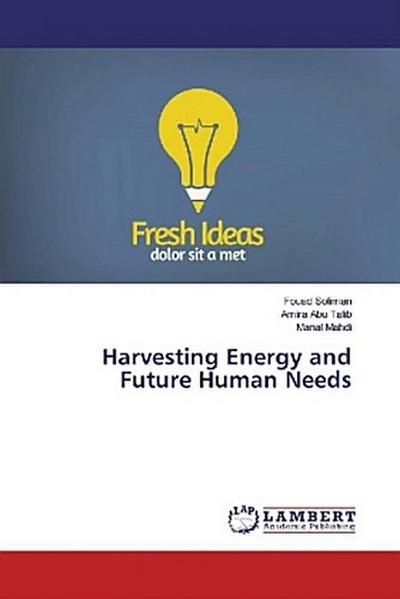 Harvesting Energy and Future Human Needs