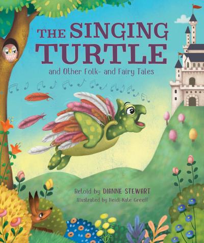 The Singing Turtle and Other Folk- and Fairy Tales