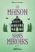 La Maison sans miroirs