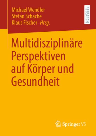 Multidisziplinäre Perspektiven auf Körper und Gesundheit