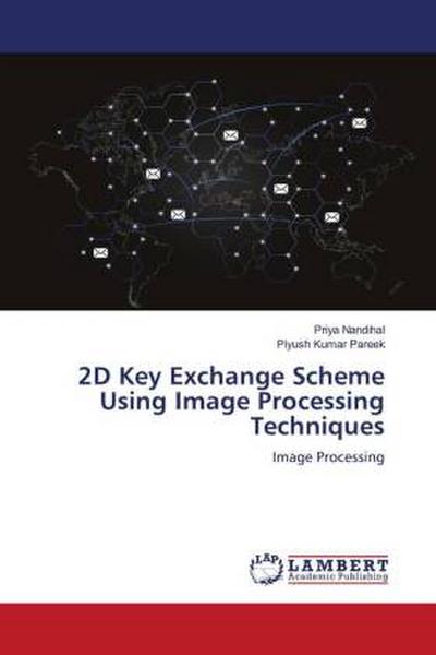 2D Key Exchange Scheme Using Image Processing Techniques