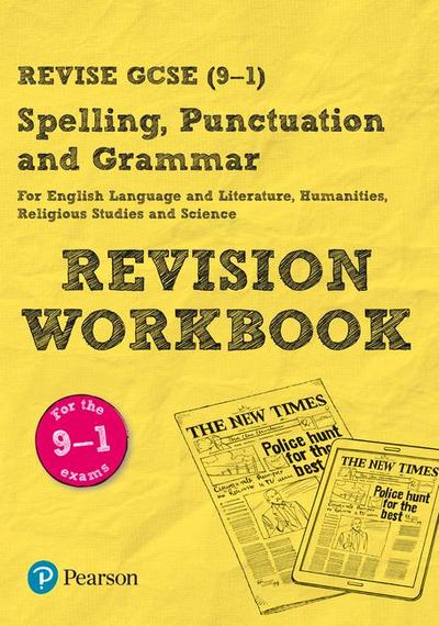 Pearson REVISE GCSE (9-1) Spelling, Punctuation and Grammar: For 2024 and 2025 assessments and exams (Revise GCSE Spelling, Punctuation and Grammar)