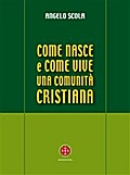 Come nasce e come vive una comunità cristiana