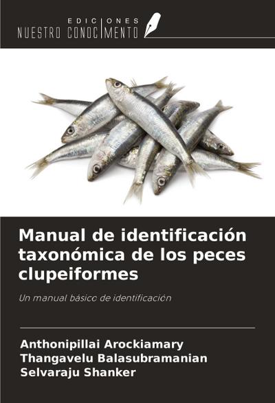 Manual de identificación taxonómica de los peces clupeiformes