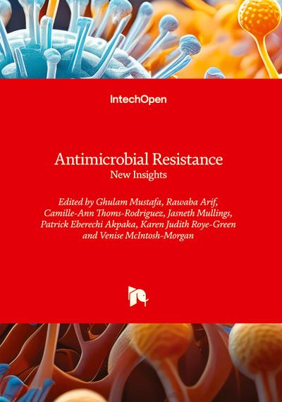 Antimicrobial Resistance - New Insights