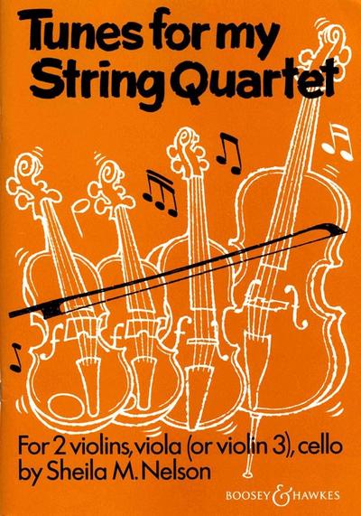 Tunes for my String Quartetfür 2 Violinen, Viola (Violine) und Violoncello