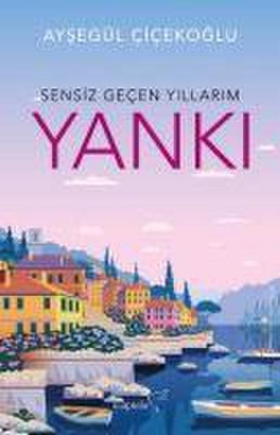 Sensiz Gecen Yillarim - Yanki