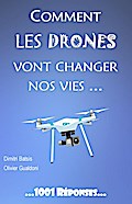 Comment les drones vont changer nos vies...