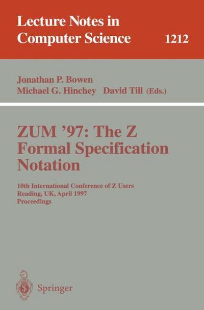 ZUM’97: The Z Formal Specification Notation