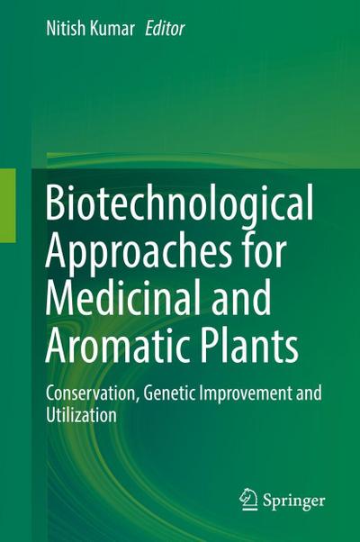 Biotechnological Approaches for Medicinal and Aromatic Plants