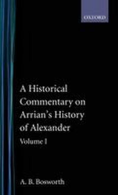 A Historical Commentary on Arrian’s History of Alexander
