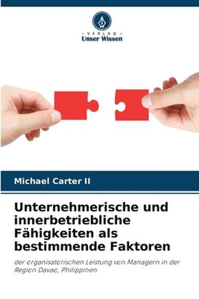 Unternehmerische und innerbetriebliche Fähigkeiten als bestimmende Faktoren