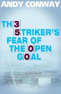 Striker’s Fear of the Open Goal
