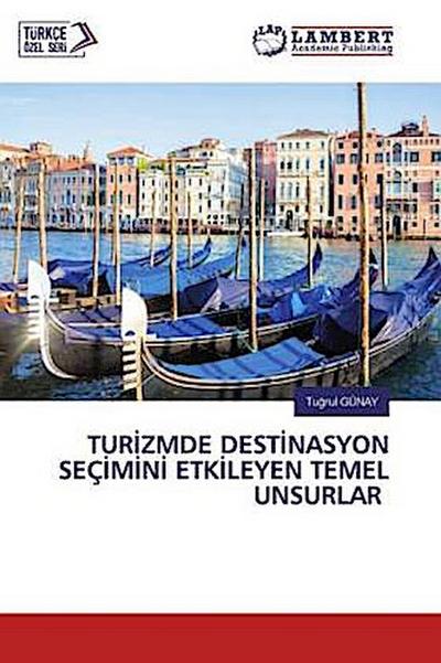 TUR¿ZMDE DEST¿NASYON SEÇ¿M¿N¿ ETK¿LEYEN TEMEL UNSURLAR