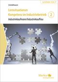 Lernsituationen Kompetenz im Industriebetrieb - Band 2