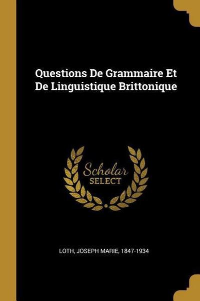 Questions De Grammaire Et De Linguistique Brittonique