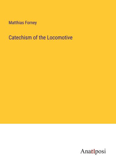 Catechism of the Locomotive