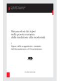 Metamorfosi dei topoi nella poesia europea dalla tradizione alla modernità - I