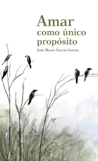 Amar como único propósito