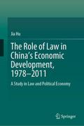 The Role of Law in Chinas Economic Development, 1978-2011