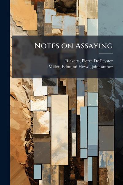 Notes on Assaying