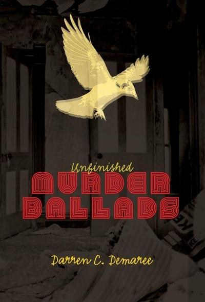 Unfinished Murder Ballads