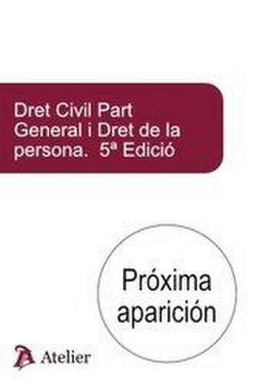 Dret civil : part general i dret de la persona