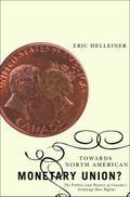 Towards North American Monetary Union?