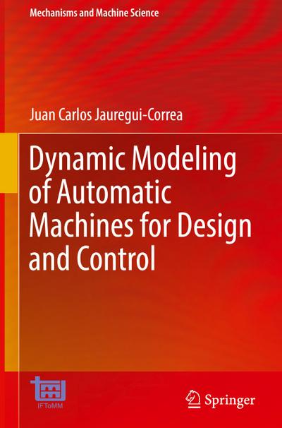 Dynamic Modeling of Automatic Machines for Design and Control