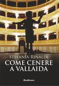 Come cenere a Vallaida