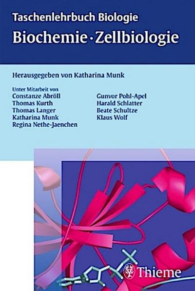 Taschenlehrbuch Biologie Biochemie, Zellbiologie