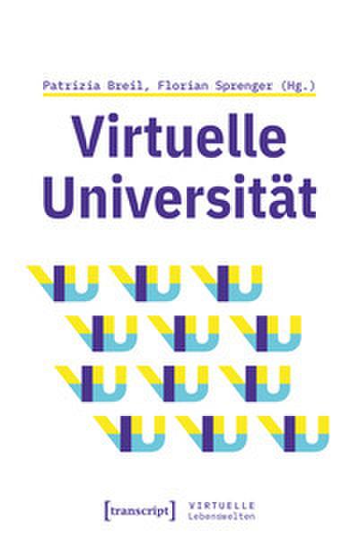 Virtuelle Universität - Geistes- und gesellschaftswissenschaftliche Zugänge