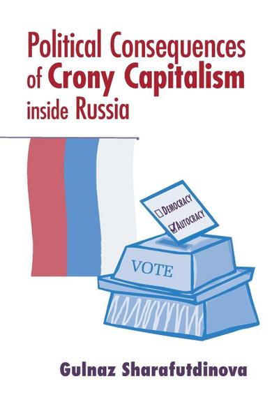 Political Consequences of Crony Capitalism inside Russia