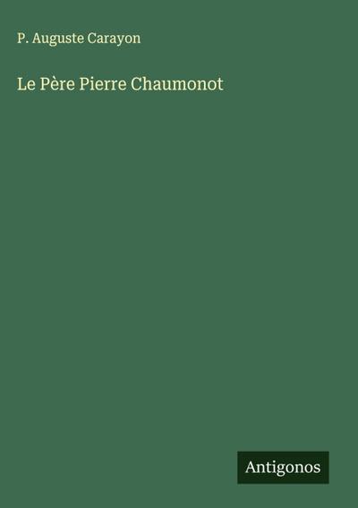 Le Père Pierre Chaumonot