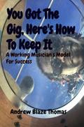 You Got The Gig, Here’s How To Keep It