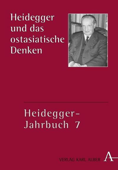 Heidegger-Jahrbuch / Heidegger und das ostasiatische Denken. Bd.7