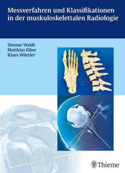 Messverfahren und Klassifikationssysteme in der muskuloskelettalen Radiologie